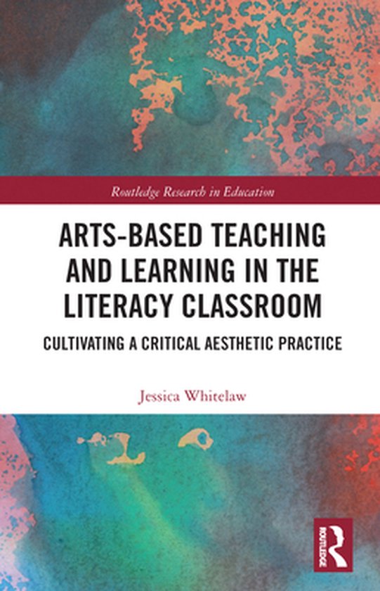 Routledge Research in Education - Arts-Based Teaching and Le ... - cover