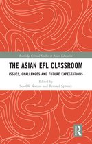 Routledge Critical Studies in Asian Education - The Asian EFL Classroom