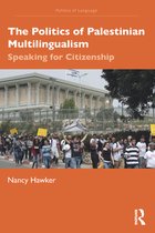 The Politics of Language - The Politics of Palestinian Multilingualism