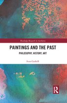 Routledge Research in Aesthetics - Paintings and the Past