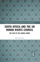Routledge Advances in International Relations and Global Politics - South Africa and the UN Human Rights Council