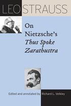 Leo Strauss on Nietzsche's  Thus Spoke Zarathustra