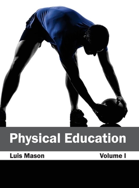 Physical Education: Volume I - cover