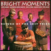 Bright Moments - Return Of The Lost Tribe (CD)