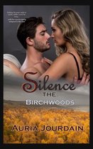 The Northwoods Trilogy 3 - Silence the Birchwoods