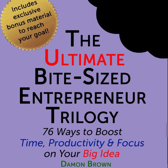 The Ultimate Bite-Sized Entrepreneur Trilogy - cover