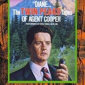 "Diane…": The Twin Peaks Tapes of Agent Cooper