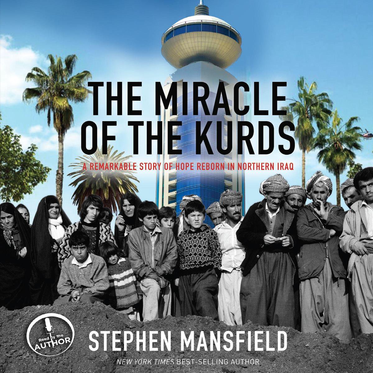 The Miracle of the Kurds - Stephen Mansfield