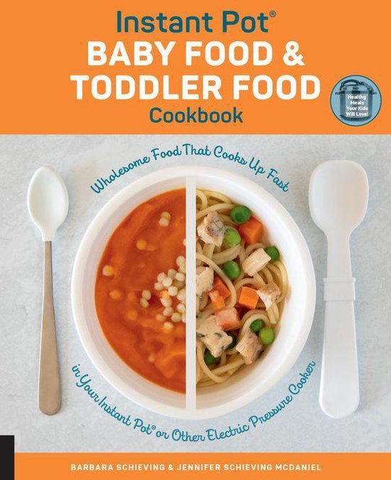 Instant Pot Baby Food and Toddler Food Cookbook ebook Barbara