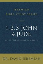 Jeremiah Bible Study Series - 1, 2, 3, John and Jude