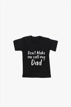 Don’t make me call my dad T-shirt Black – maat 74