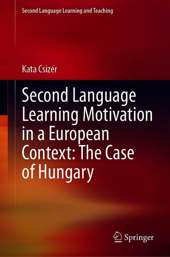 Education (R0) - Second Language Learning Motivation in a European Context: The Case of Hungary