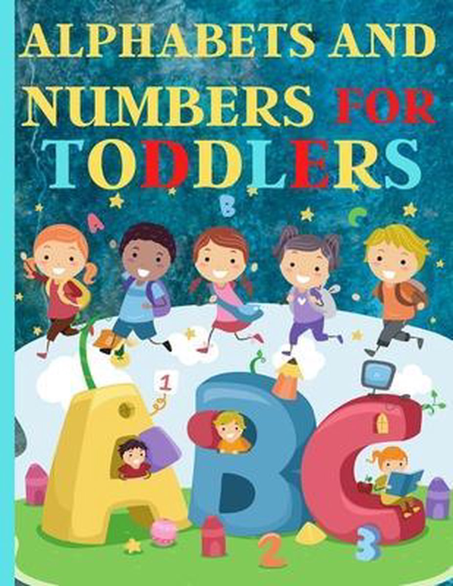 Alphabets And Numbers For Toddlers van Nora Artchan