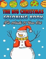 The Big Christmas Coloring Book For Adults 71 Year Old