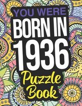 You Were Born In 1936 Puzzle Book