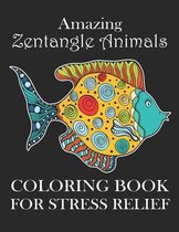 Amazing Zentangle Animals Coloring Book For Stress Relief