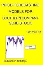 Price-Forecasting Models for Southern Company SOJB Stock