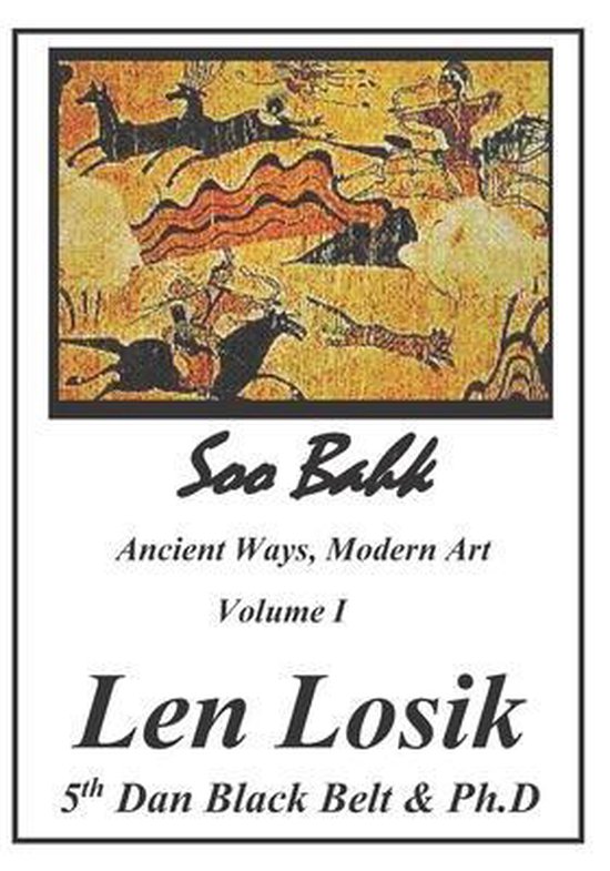 Soo Bahk, Ancient Ways, Modern Art Volume I - cover