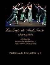 Embrujo de Andalucía - Suite Sinfónica- Embrujo de Andalucia suite espanola - Partitions de trompettes