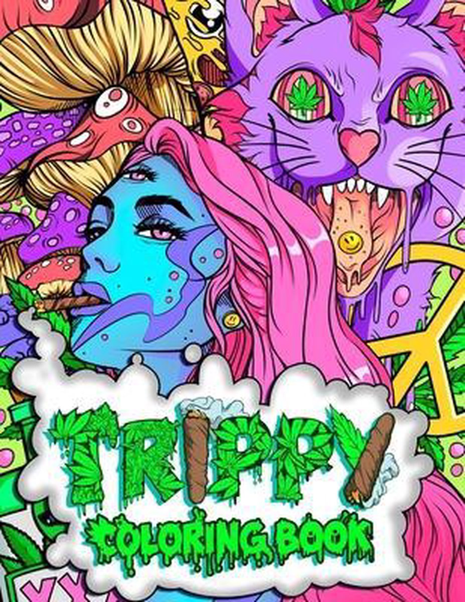 Stoner Coloring Book: Trippy Adult Coloring Book - Stoner's Psychedelic  Coloring Book - Stress Relief - Art Therapy & Relaxation (Paperback)