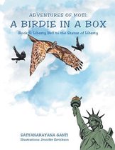 Adventures Of Moti: A Birdie In A Box: Book 5