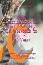 ABC Learning Book for Toddlers: Pretty Cat Workbook for Smart Kids 2-5 Years