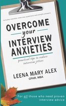 Overcome Your Interview Anxieties