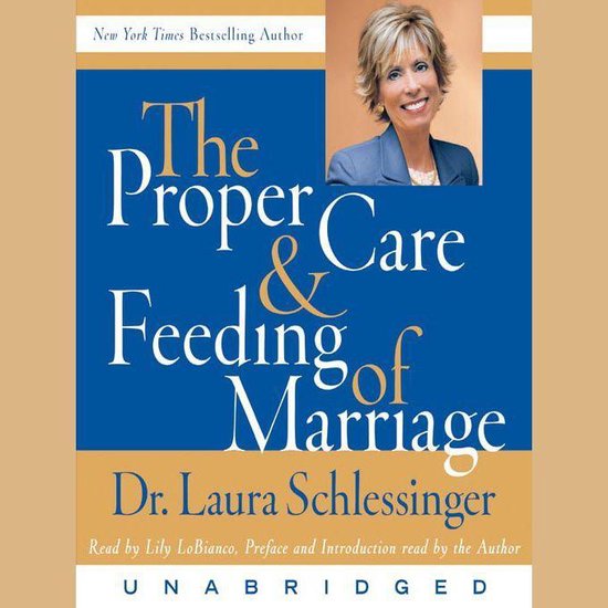 The Proper Care and Feeding of Marriage