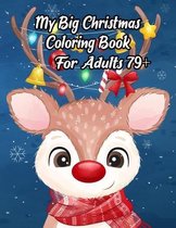 My Big Christmas Coloring Book For Adults 79+