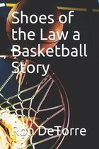 Shoes of the Law a Basketball Story