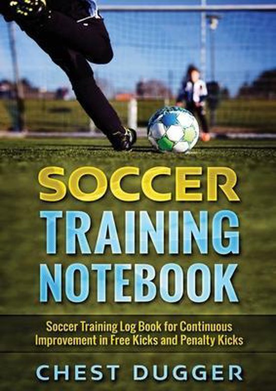 SOCCER TRAINING NOTEBOOK: SOCCER TRAININ