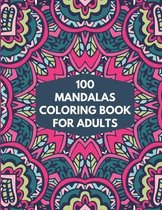 100 Mandalas Coloring Book For Adults
