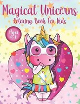 Magical Unicorns Coloring Book For Kids Ages 4-8