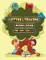 Letter Tracing Work Book For Kids Ages 3-5