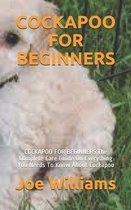 Cockapoo for Beginners: COCKAPOO FOR BEGINNERS