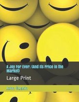 A Joy For Ever; (And Its Price in the Market)