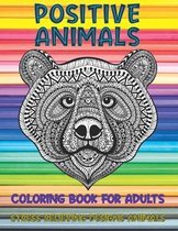 Coloring Book for Adults Positive Animals - Stress Relieving Designs Animals