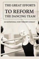 The Great Efforts To Reform The Dancing Team: An Inspirational Story For Every Gymnast