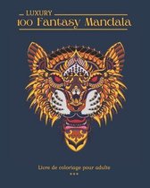 100 Luxury Fantasy Mandala Livre de coloriage pour adulte