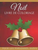 Noel Livre de Coloriage Pour Les Personnes Agees