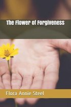 The Flower of Forgiveness