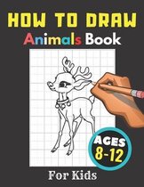 How to Draw Animals Books for Kids Ages 8-12