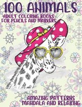 Adult Coloring Books for Pencils and Markers - 100 Animals - Amazing Patterns Mandala and Relaxing