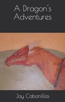 A Dragon's Adventures