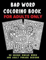 Bad Word Coloring Book For Adults Only