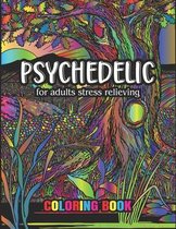 Psychedelic for adults stress relieving coloring book