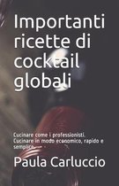 Importanti ricette di cocktail globali
