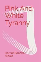 Pink And White Tyranny