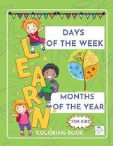 Days of the week Months of the yearEducational coloring book for kids Nursery Homeschool Pre-K Kindergarten children ages 5-8