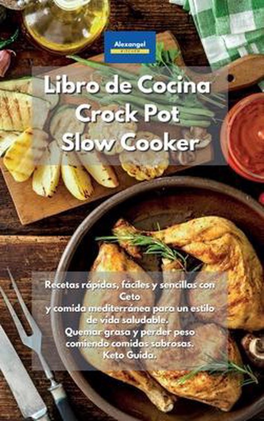 Libro de cocina Crock Pot Slow Cooker: Recetas rápidas, fáciles y sencillas  con Ceto y... 